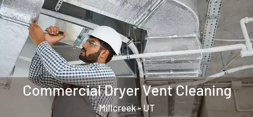  Commercial Dryer Vent Cleaning Millcreek - UT