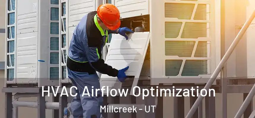  HVAC Airflow Optimization Millcreek - UT