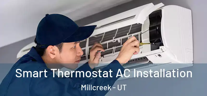 Smart Thermostat AC Installation Millcreek - UT