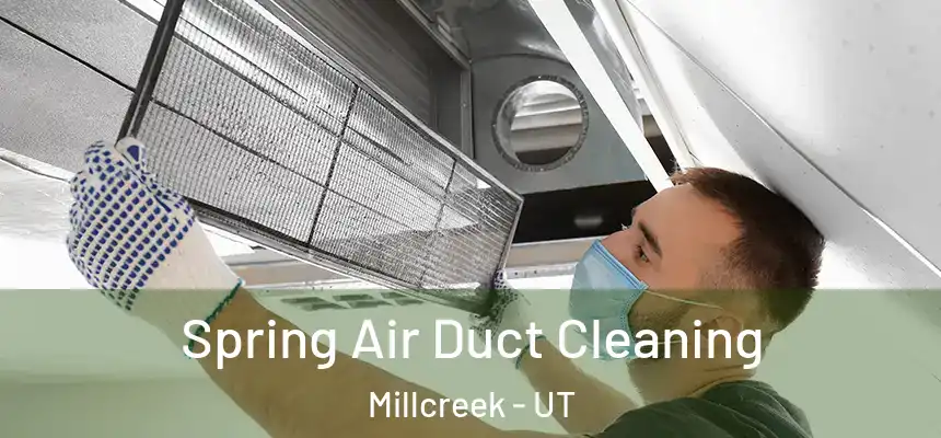 Spring Air Duct Cleaning Millcreek - UT